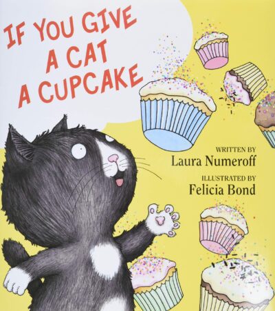 Laura Numeroff'un Bir Kediye Bir Kek Verirsen kitap kapağı, Felicia Bond tarafından resmedilen, kara bir kedinin düşen keklere bakarken resmedildiği, çocuklar için kedi kitaplarına bir örnek