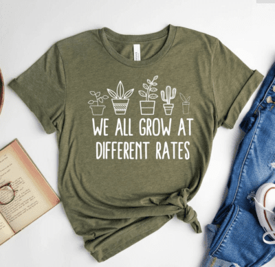 Teacher shirt with plants "we all grow at different rates"