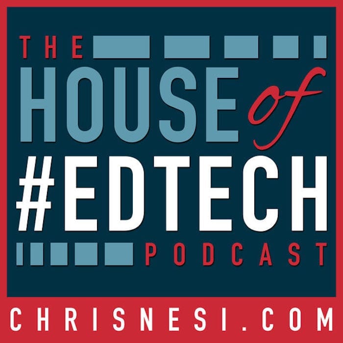 The House of #EdTech Podcast - must-listen podcasts