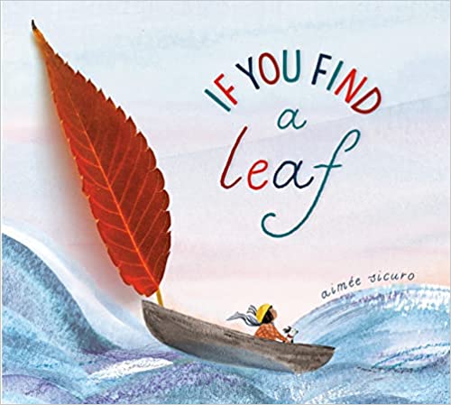 Book cover for If You Find a Leaf as an example of picture books about nature