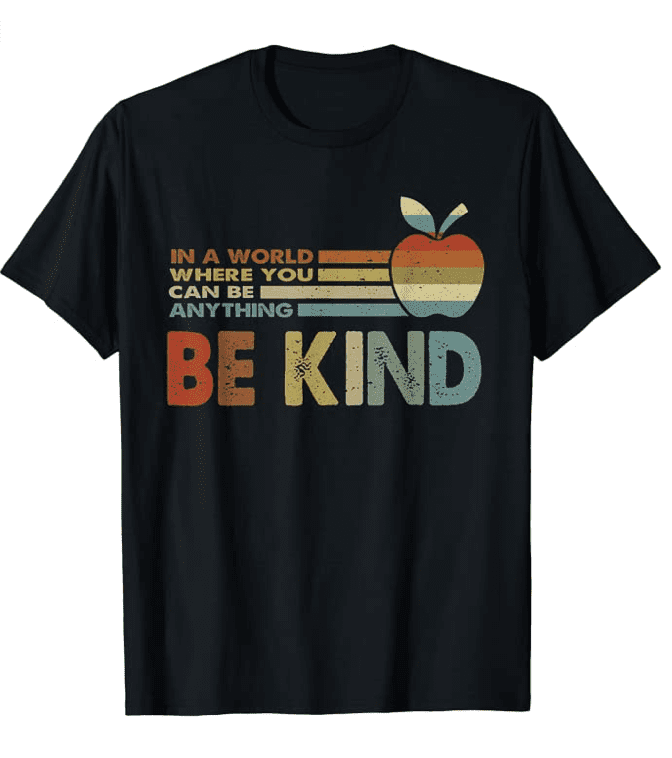 En un mundo donde puedes ser cualquier cosa, sé amable camiseta - regalos para maestros de preescolar