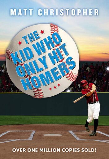 Book cover of The Kid Who Hit Only Homers by Matt Christopher with illustration of kid hitting a home run, as example of best sports books for kids