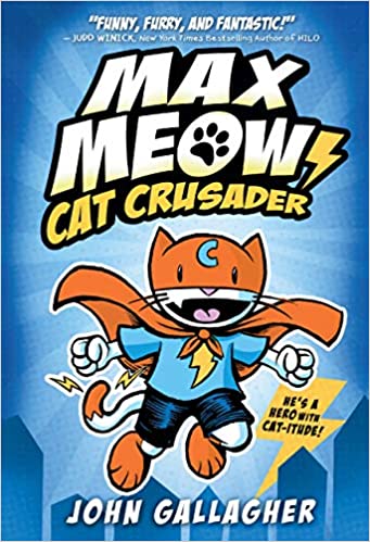 Book cover for Max Meow Cat Crusader as an example of books like Dog man