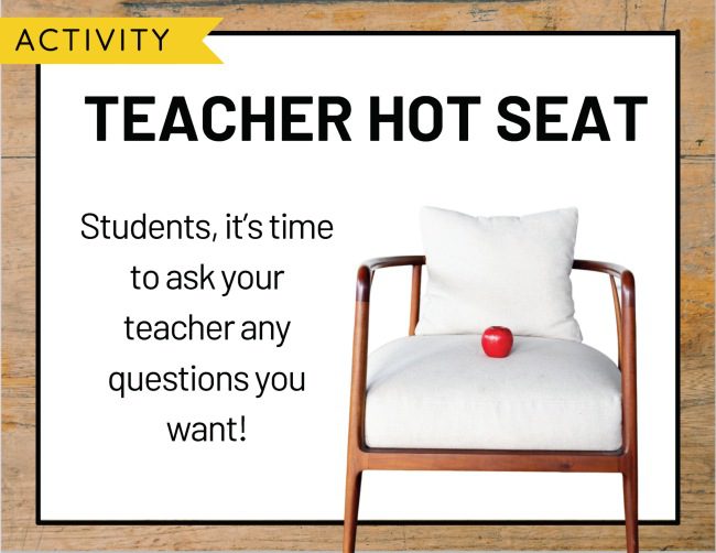 Teacher Hot Seat: Students, it's time to ask your teacher any question you want!