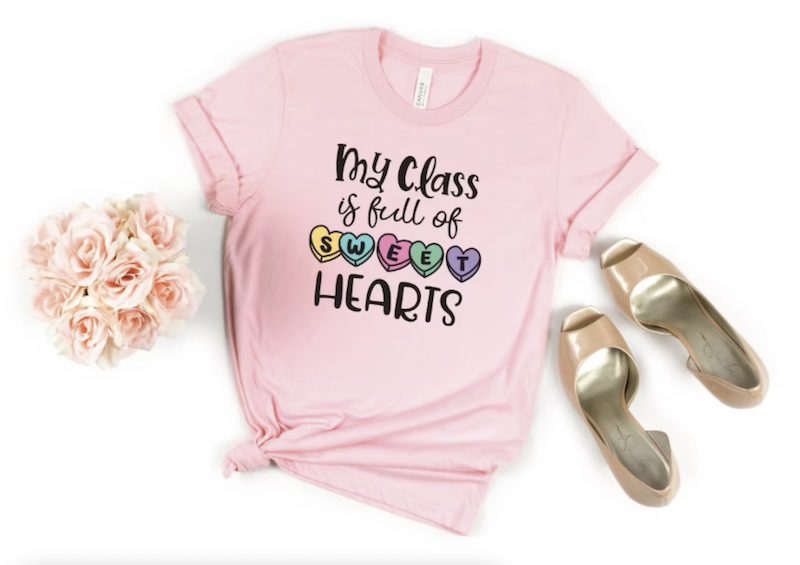 Light pink shirt that says My Class Is Full of Sweethearts
