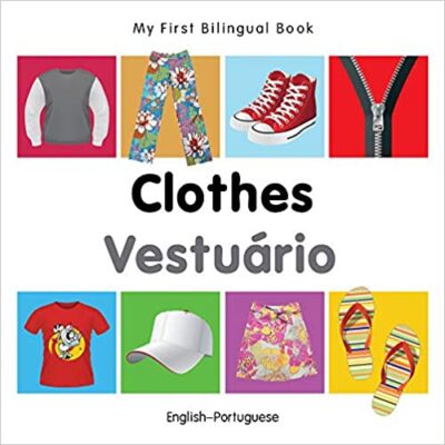 Book cover for My First Bilingual Book Clothes Portuguese-English edition