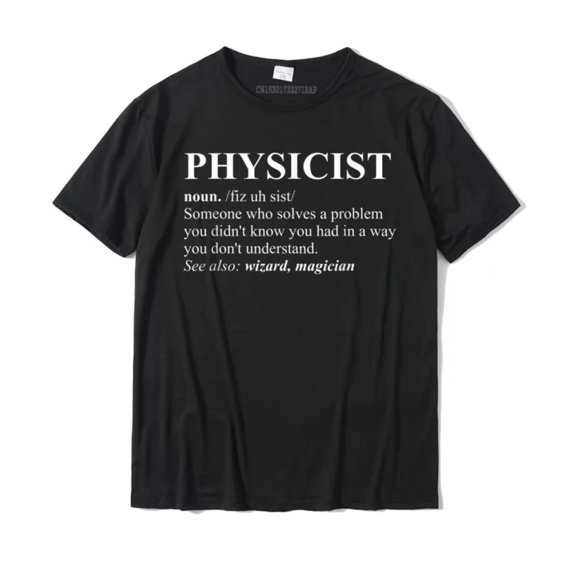 Shirt with physicist definition on it