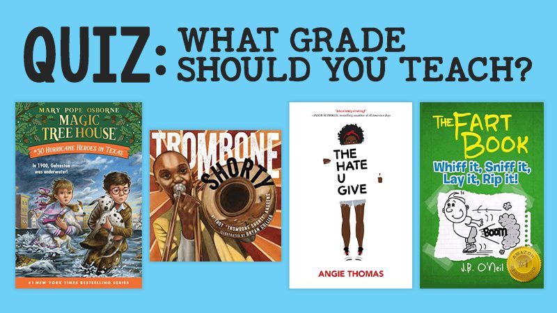 Share Your Faves and We'll Tell You What Grade You Should Teach!