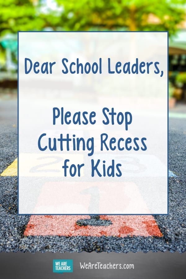 Dear School Leaders, Please Stop Cutting Recess for Kids