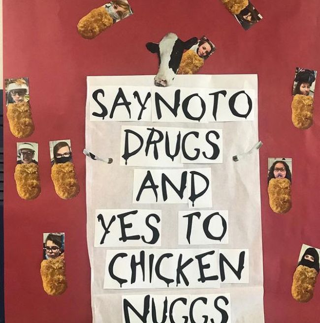 Say no to drugs, and yes to chicken nuggs