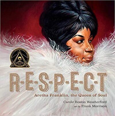 Book cover for RESPECT: Aretha Franklin, the Queen of Soul as an example of black history books for kids