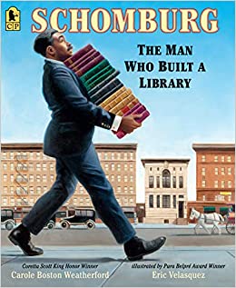 Book cover for Schomburg: The Man Who Built a LIbrary