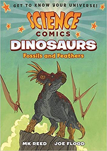 Science Comics: Dinosaurs: Fossils and Feathers