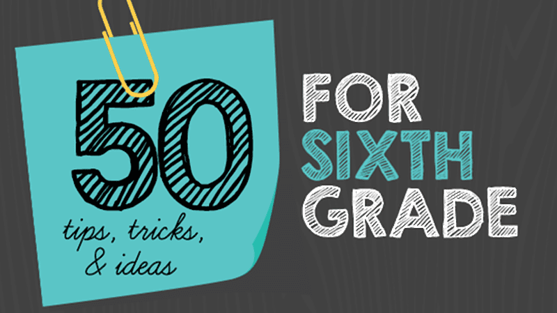 Teaching 6th Grade 50 Tips Tricks And Brilliant Ideas