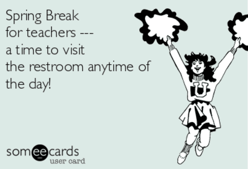 12 Hilarious Spring Break Memes for Teachers