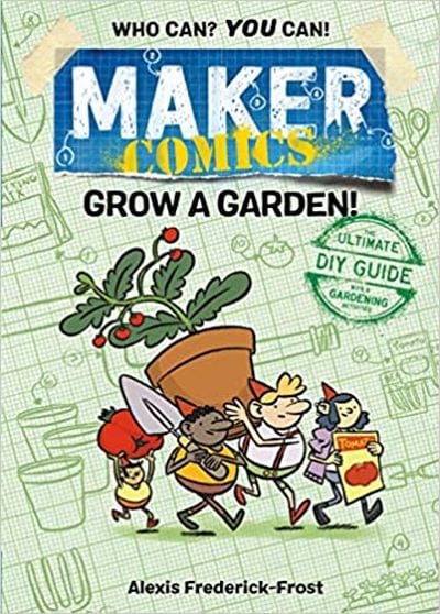 Maker Comics: Grow a Garden book cover