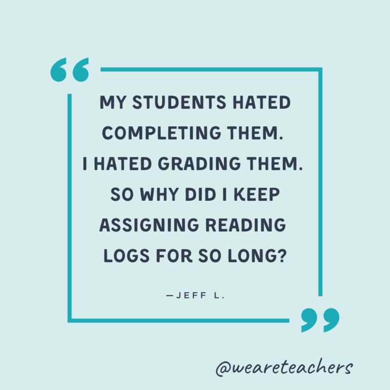 Quote about reading logs as teacher expectations that just aren't worth it