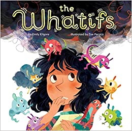 Book cover for The Whatifs as an example of anxiety books for kids