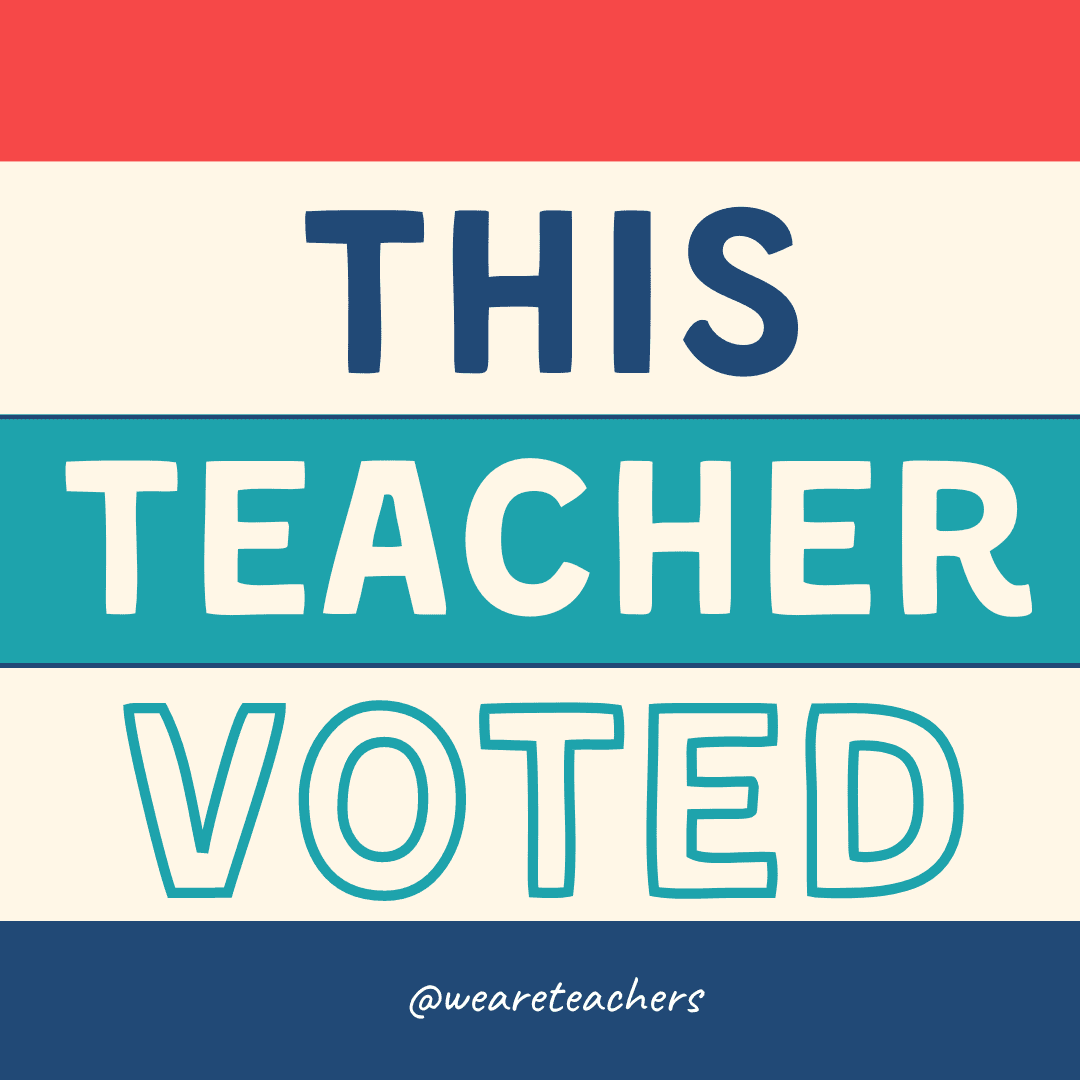 Vote! Teacher Voices Matter