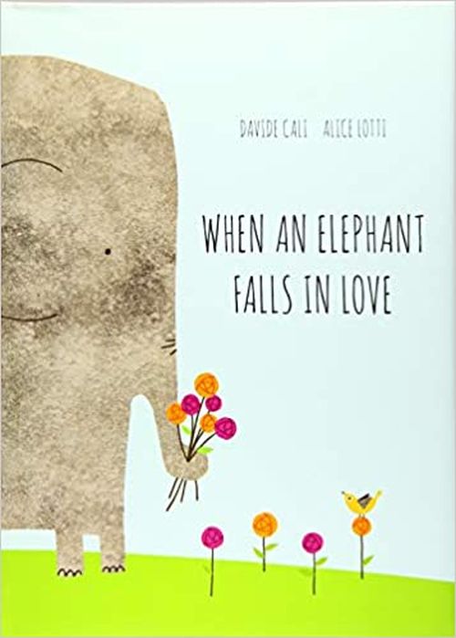 When an Elephant Falls in Love - Valentine's Day Books