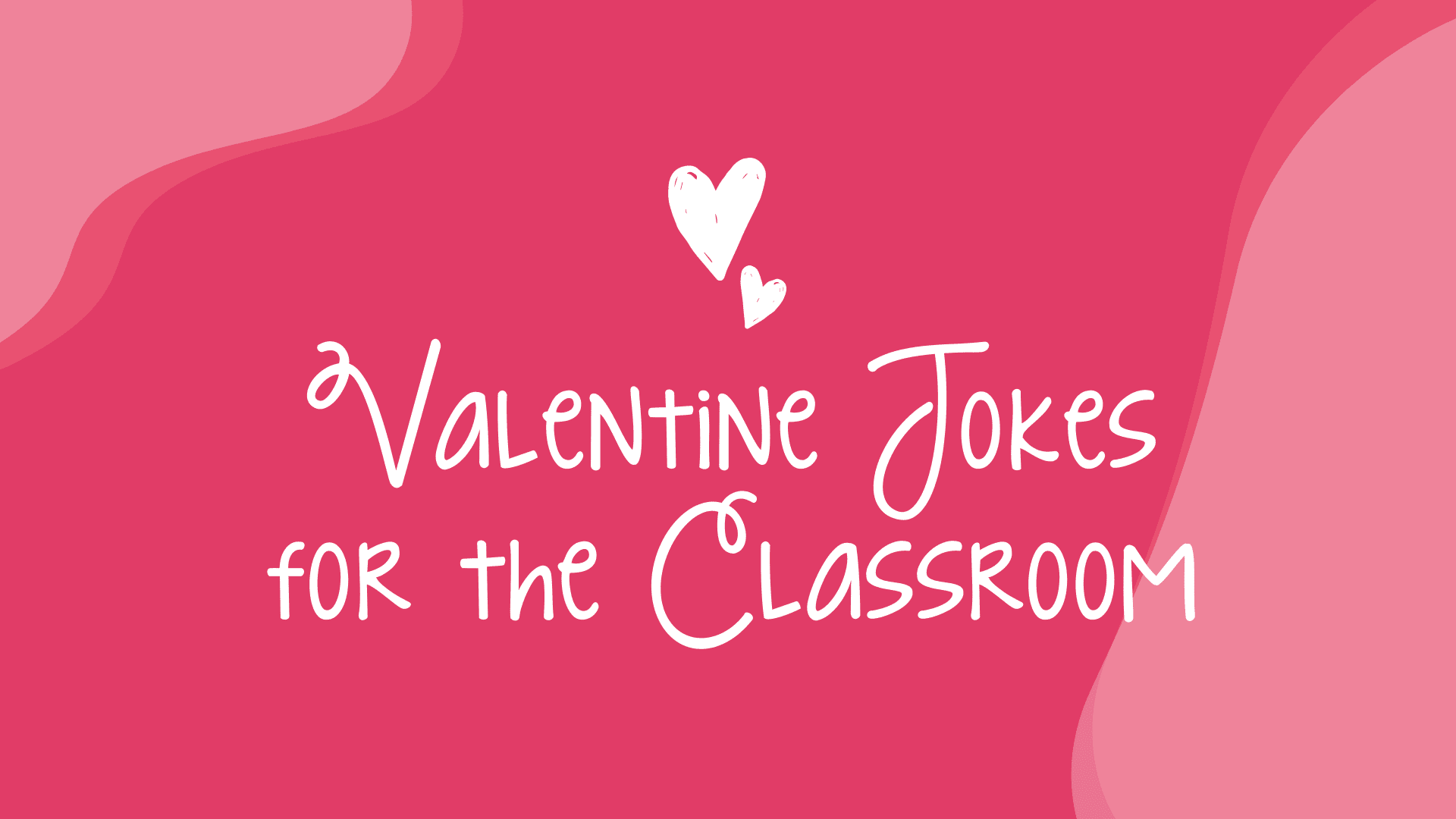 Punny valentine jokes for the classroom on a a pink background with two hearts for teachers.