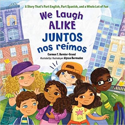 Book cover for We Laugh Alike as an example of bilingual books for kids