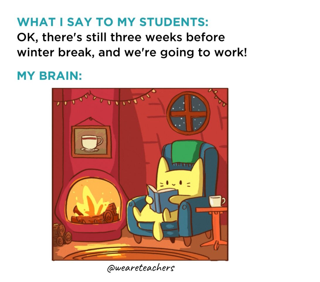 A relatable exchange between a teacher and a student.