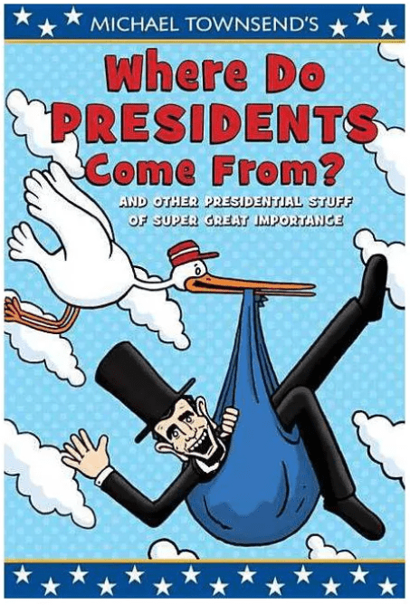 Where Do Presidents Come From? book cover